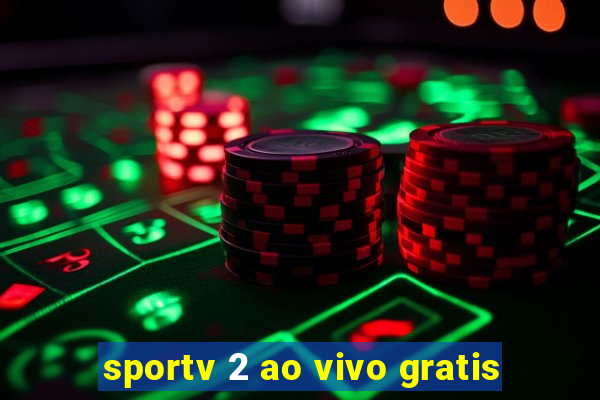 sportv 2 ao vivo gratis